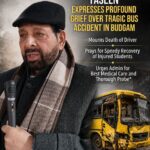 HAKEEM MOHAMMAD YASEEN EXPRESSES PROFOUND GRIEF OVER TRAGIC BUS ACCIDENT IN BUDGAM